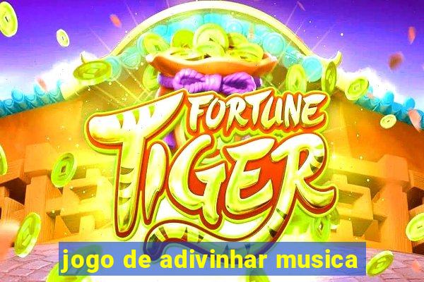 jogo de adivinhar musica